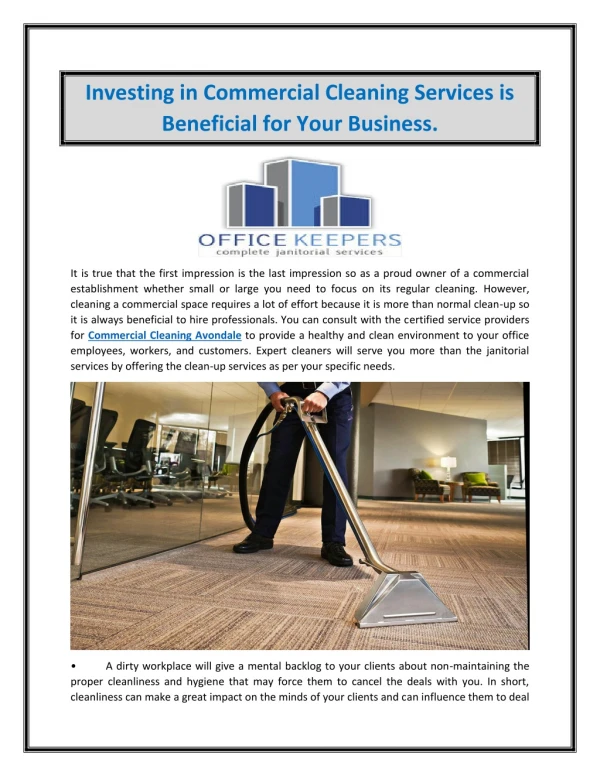 Investing in commercial cleaning services is beneficial for your business.