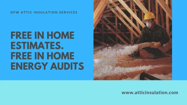 FREE In Home Estimates. FREE In Home Energy Audits