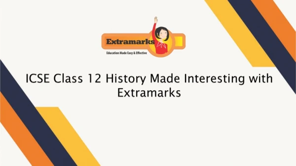 ICSE Class 12 History Made Interesting with Extramarks