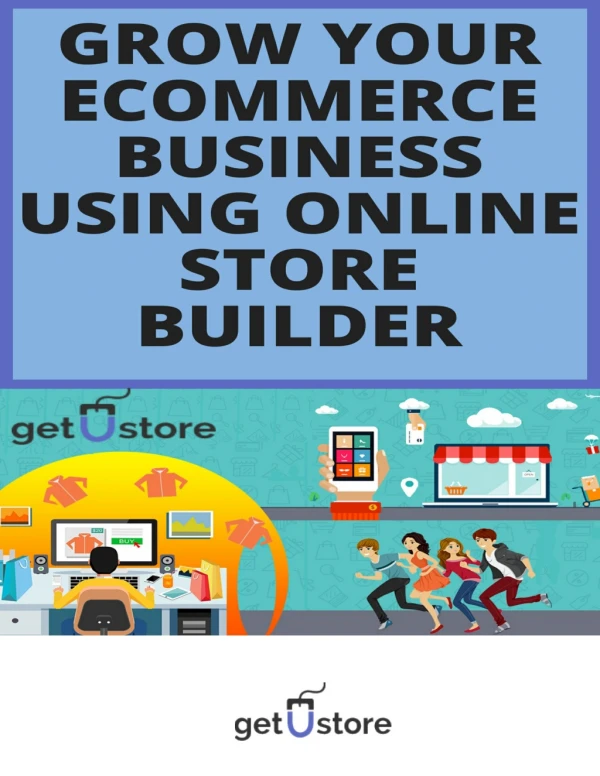 Comprehensive Guide: Online Store Builder Will Improve Your Ecommerce Business