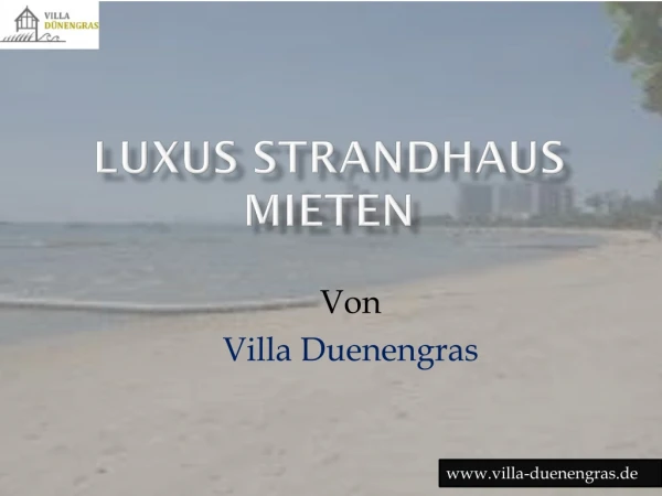 Der beste Weg zum Luxus Strandhaus mieten - Villa Dünengras
