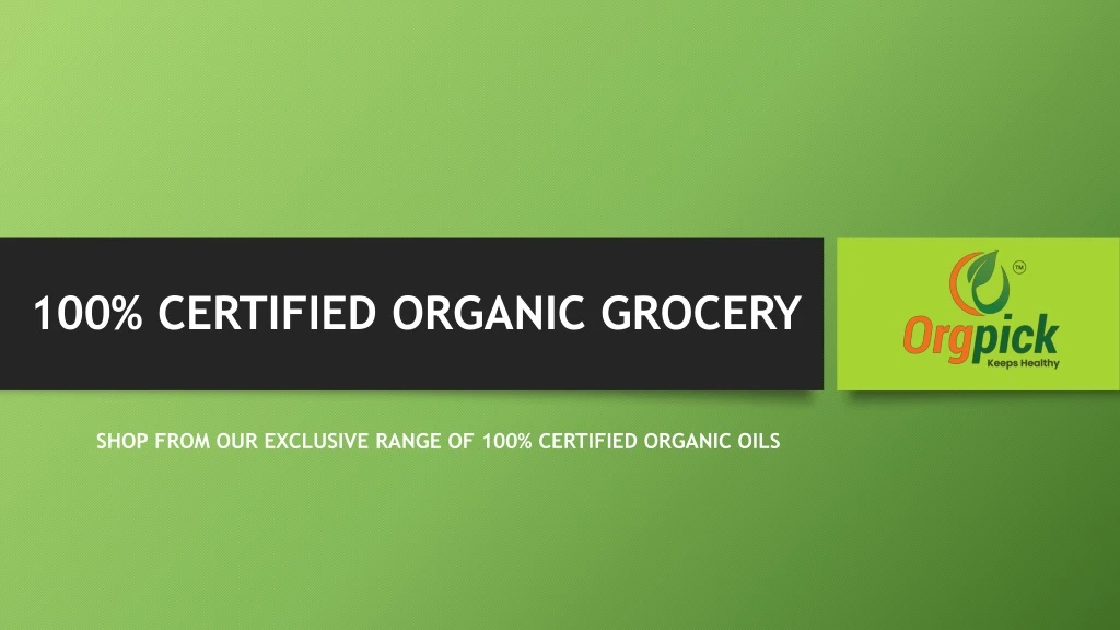 100 certified organic grocery