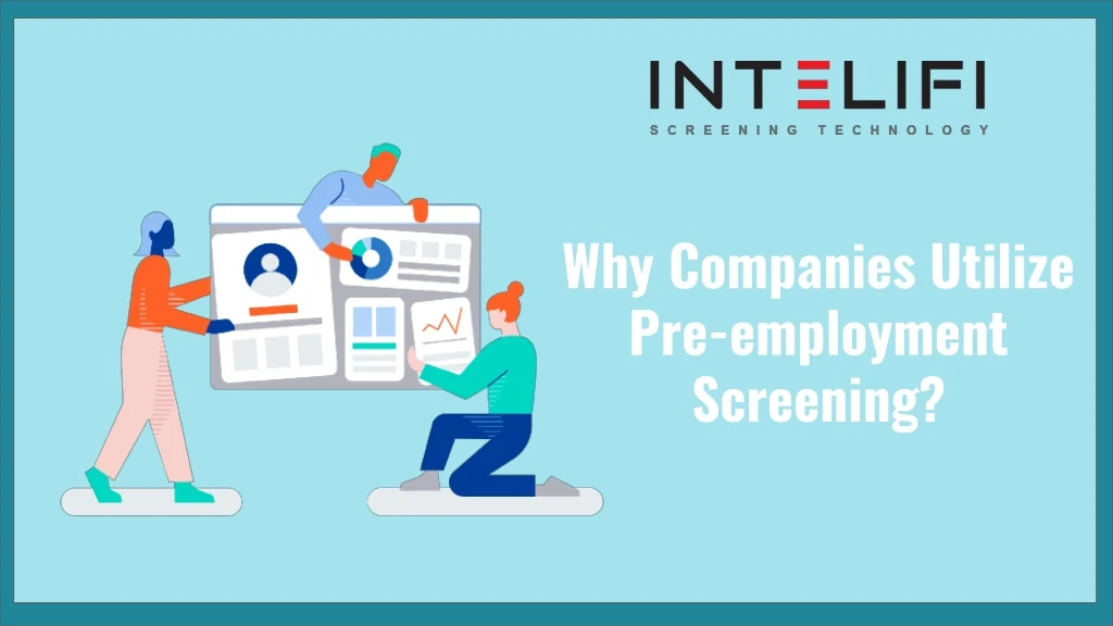 why companies utilize pre employment screening