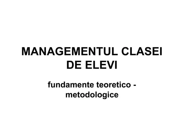 MANAGEMENTUL CLASEI DE ELEVI