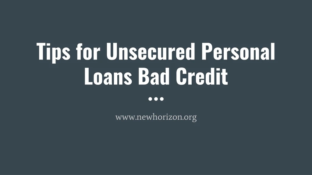 tips for unsecured personal loans bad credit