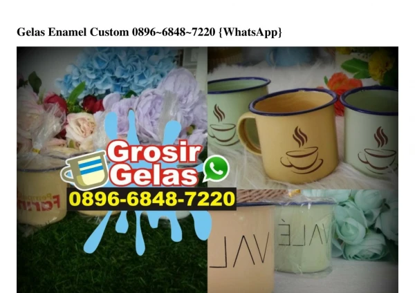 Gelas Enamel Custom Ô8966848722Ô[wa]