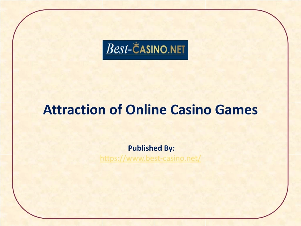 attraction of online casino games published by https www best casino net