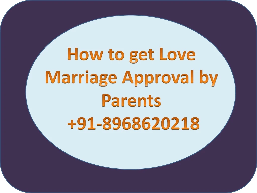 how to get love marriage approval by parents