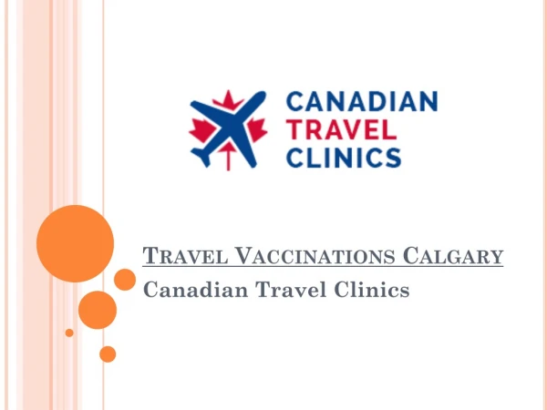 Finding Clinic For Travel Vaccinations In Calgary