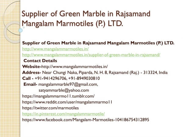 Supplier of Green Marble in Rajsamand Mangalam Marmotiles (P.) LTD.