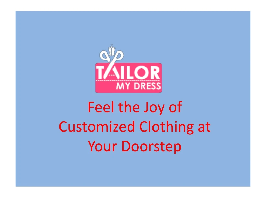 feel the joy of customized clothing at your