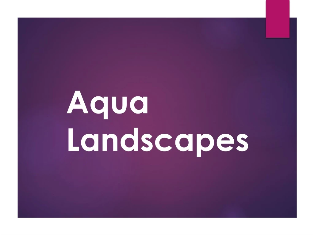 aqua landscapes