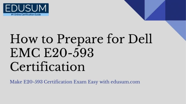 Dell EMC E20-593 Certification Questions Answers and Exam Guide [pdf]