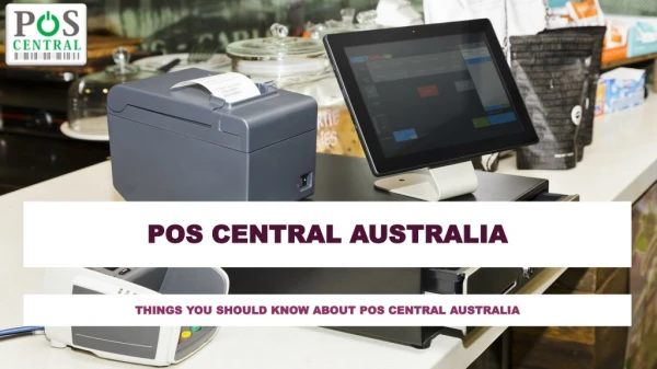 Things You Should Know About POS Central Australia