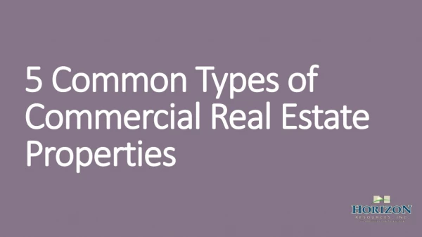 5 common types of commercial real estate  properties in San Diego, Carlsbad, San Marcos, Vista, Poway, Escondido, Oceans