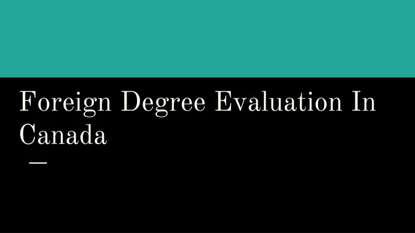 Foreign Degree Evaluation In Canada