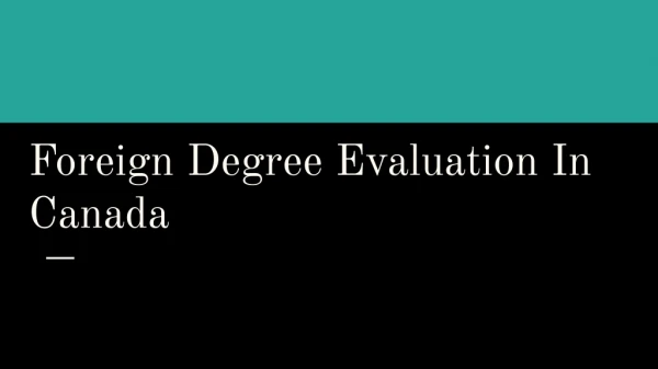 Foreign Degree Evaluation In Canada