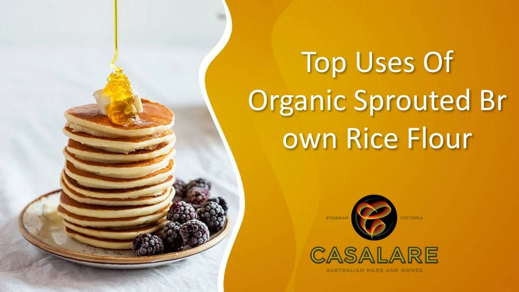 top uses of organic sprouted brown rice flour