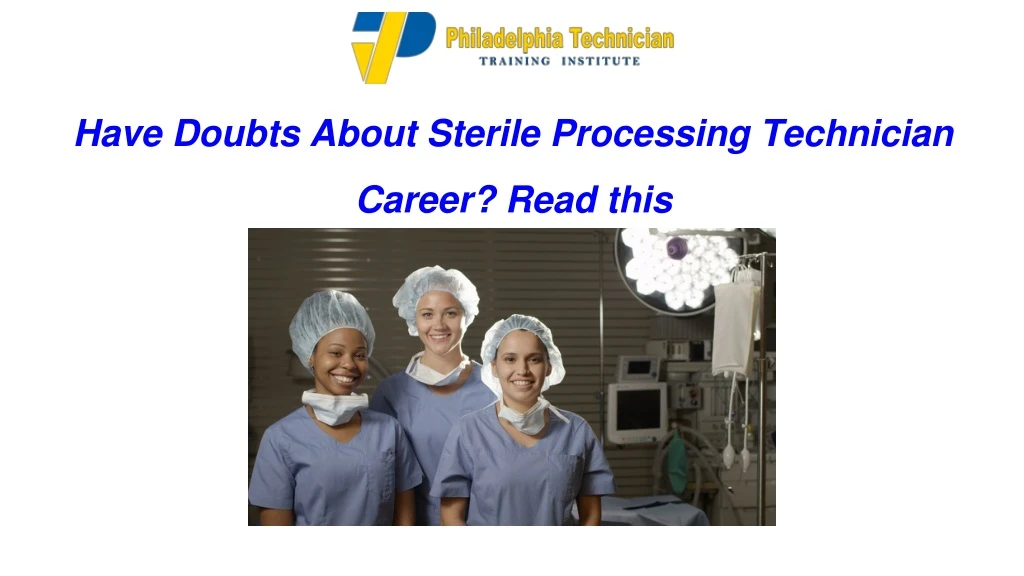 have doubts about sterile processing technician