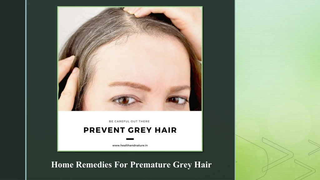 home remedies for premature grey hair