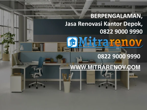 TERBAIK, Jasa Renovasi Kantor Depok, 0822 9000 9990