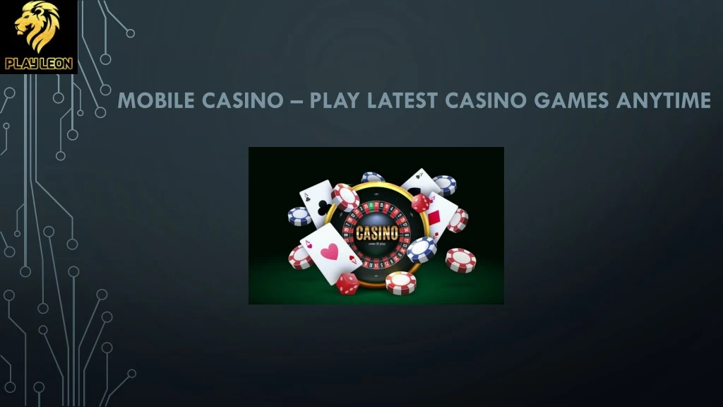 mobile casino play latest casino games anytime