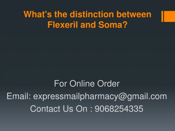 What's the distinction between Flexeril and Soma?