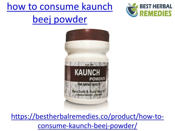 how to consume kaunch beej powder
