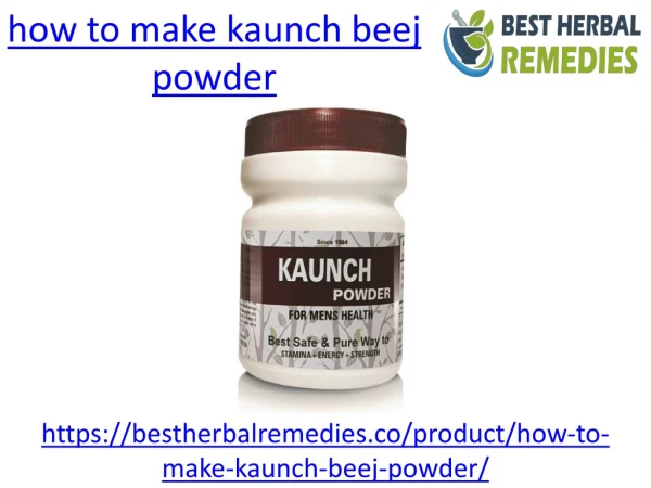 how to make kaunch beej powder