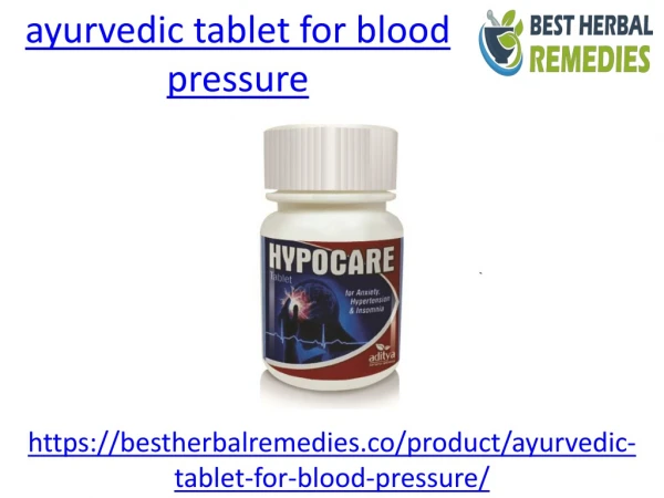 We provide best ayurvedic tablet for blood pressure