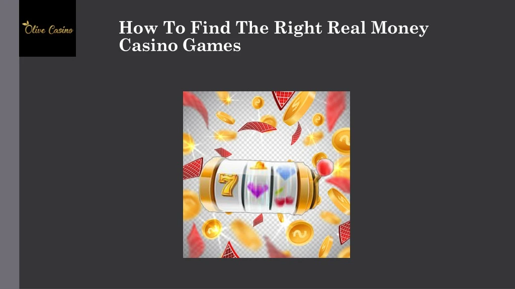 how to find the right real money casino games