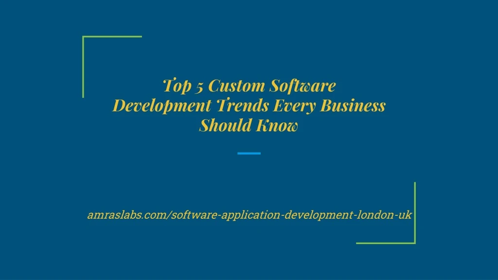 top 5 custom software development trends every business should know