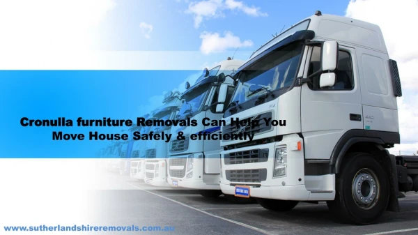 Cronulla furniture Removals Can Help You Move House Safely & efficiently!