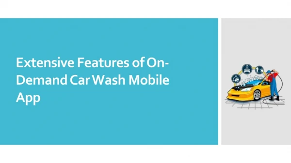 Extensive Features of On-Demand Car Wash Mobile App