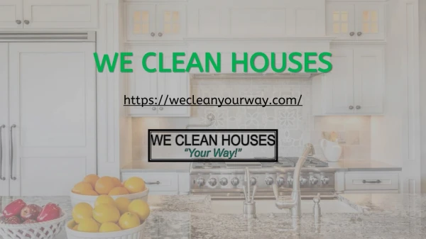 WE CLEAN HOUSES "Your Way" | cleaning service houston