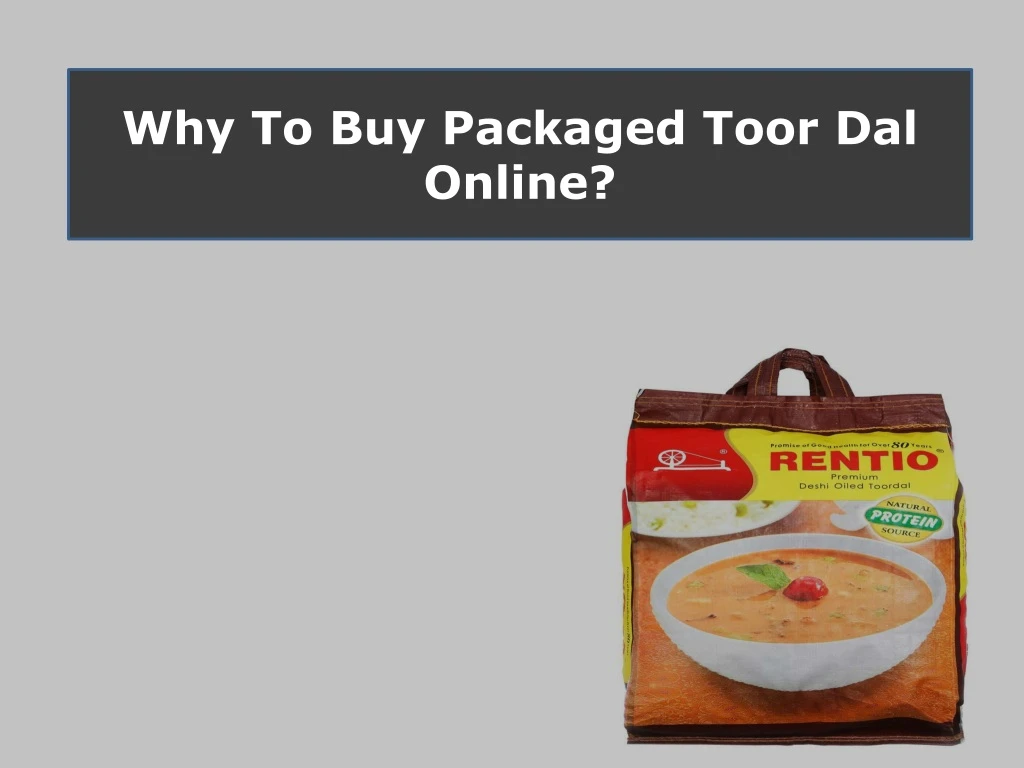 why to buy packaged toor dal online