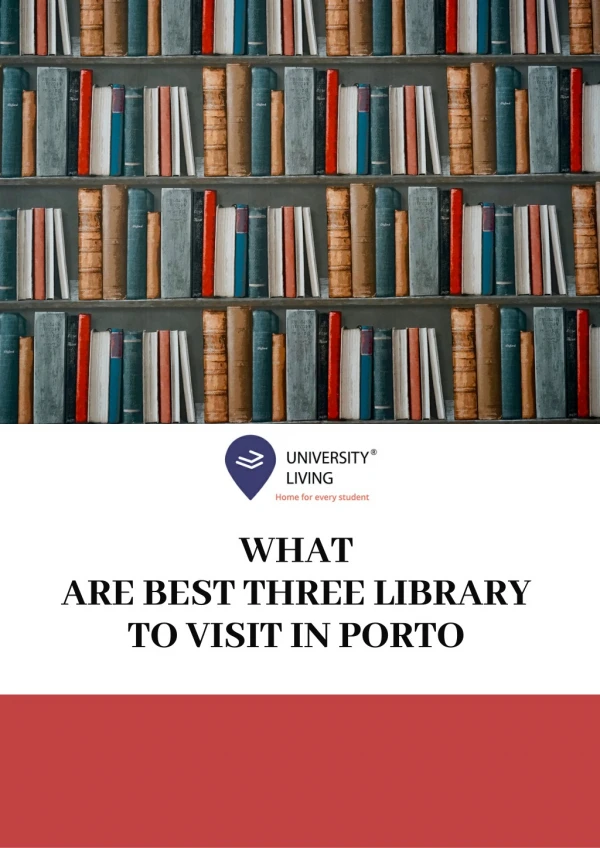 What are Best Three Library to Visit in Porto