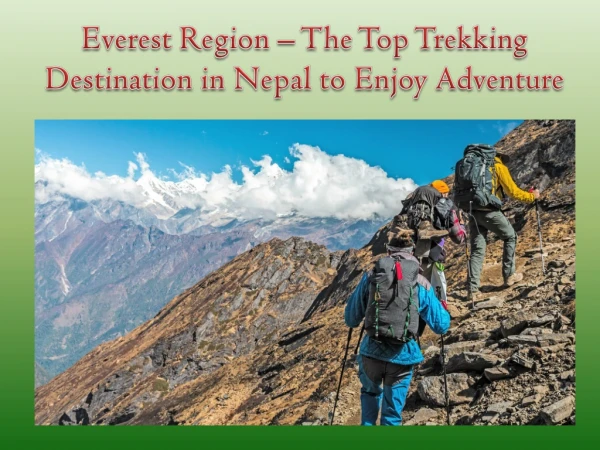 Everest Region – The Top Trekking Destination in Nepal to Enjoy Adventure