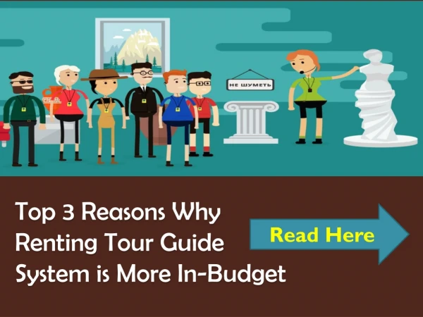 Top 3 Reasons Why Renting Tour Guide System is More In-Budget