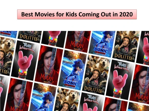 Silvana Suder: Best Movies for Kids Coming Out in 2020