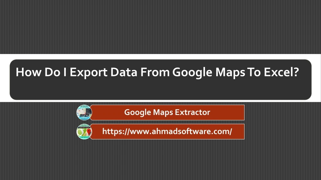 how do i export data from google maps to excel