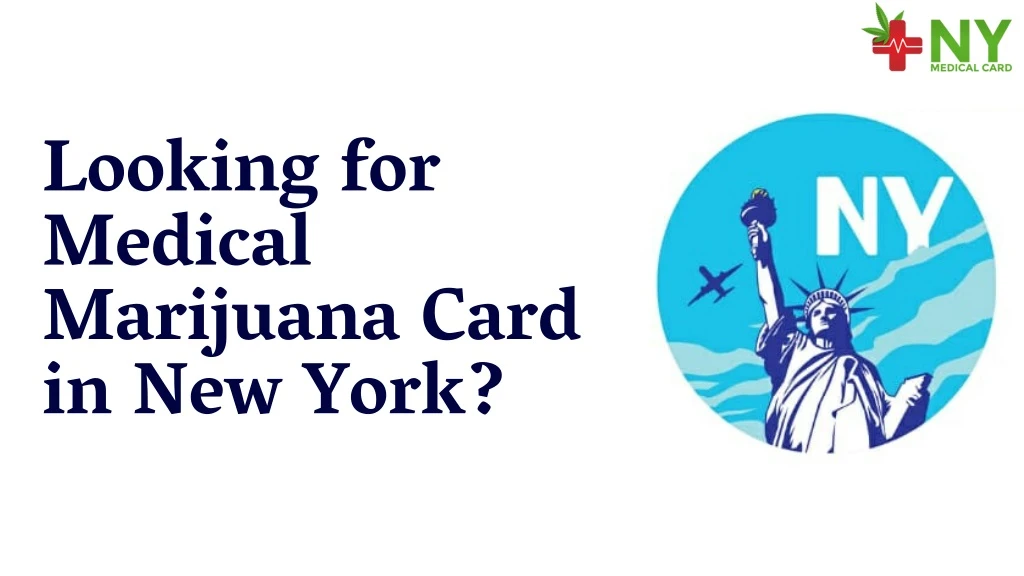looking for medical marijuana card in new york