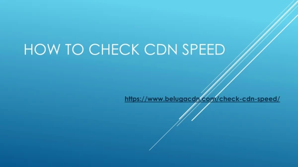 how to check cdn speed
