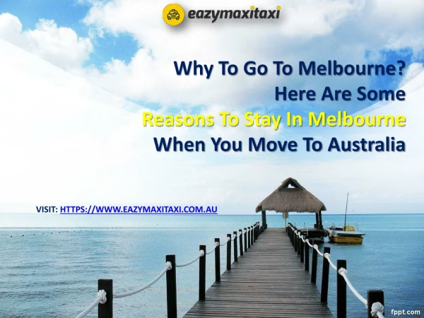Why To Go To Melbourne? Here Are Some Reasons To Stay In Melbourne