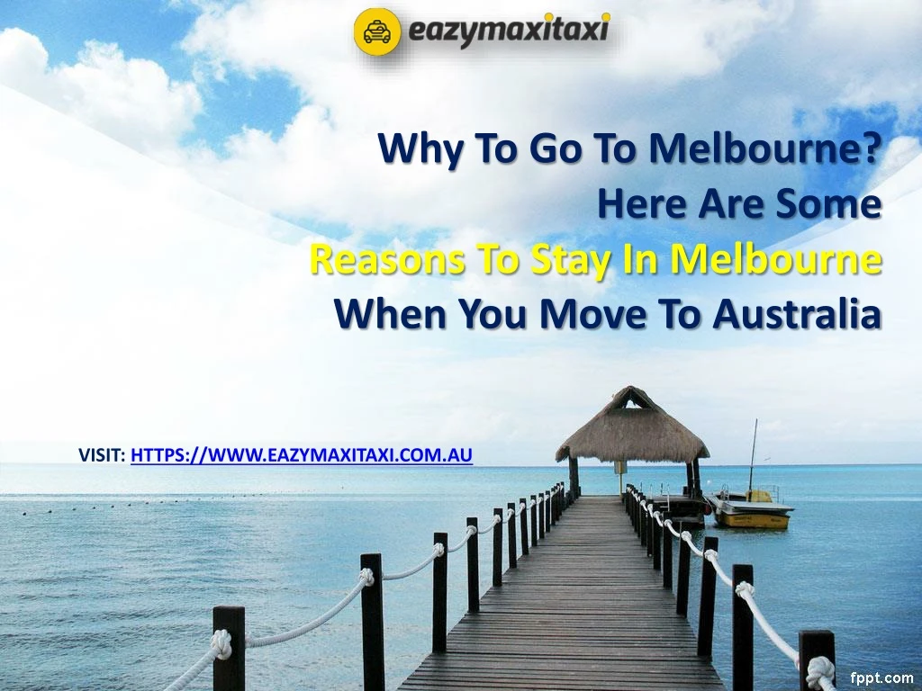 why to go to melbourne here are some reasons to stay in melbourne when you move to australia