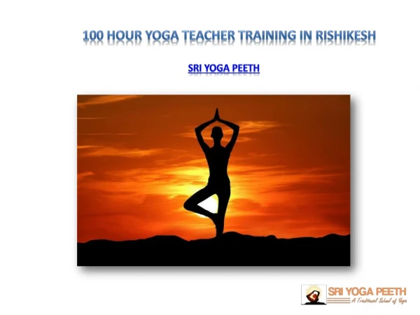 100 Hour Yoga Teacher Training In Rishikesh