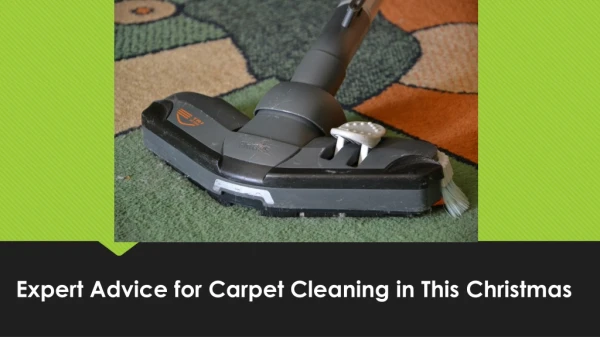 Expert Advice for Carpet Cleaning in This Christmas