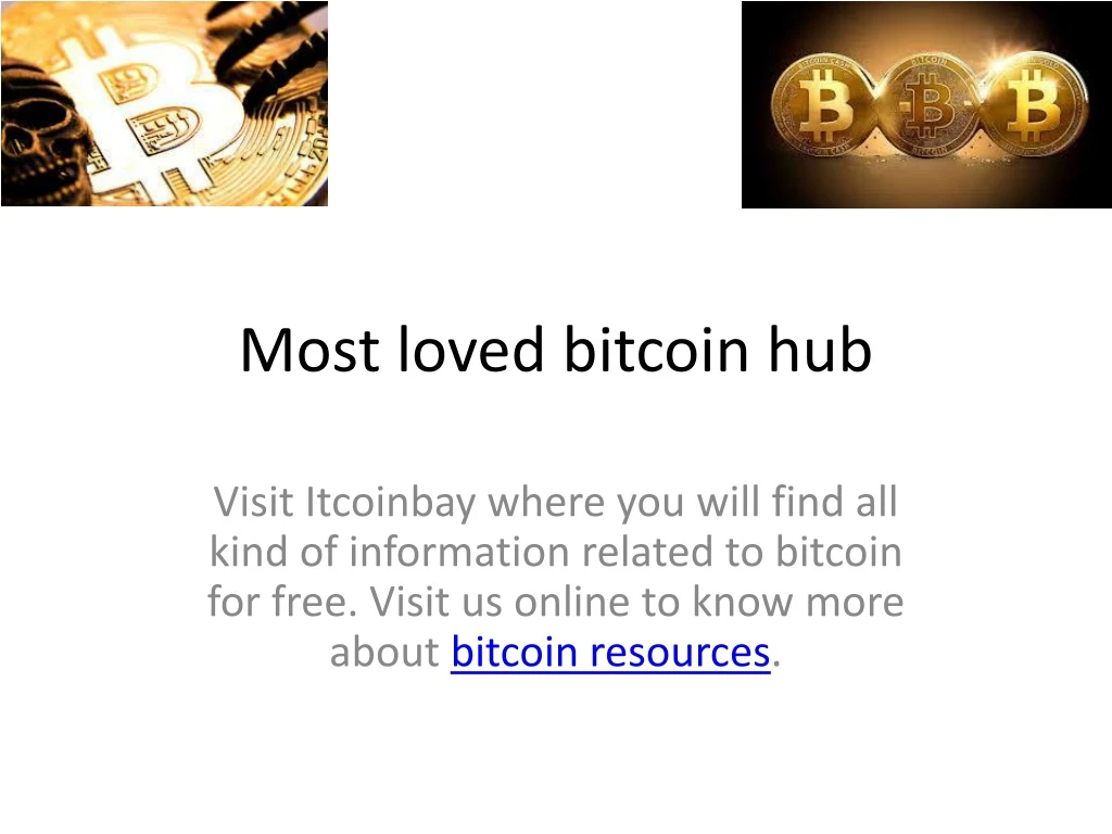 most loved bitcoin hub
