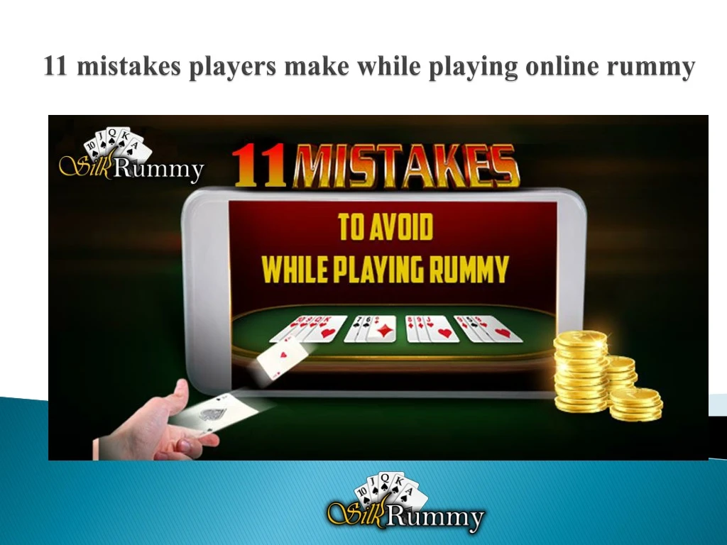 11 mistakes players make while playing online rummy