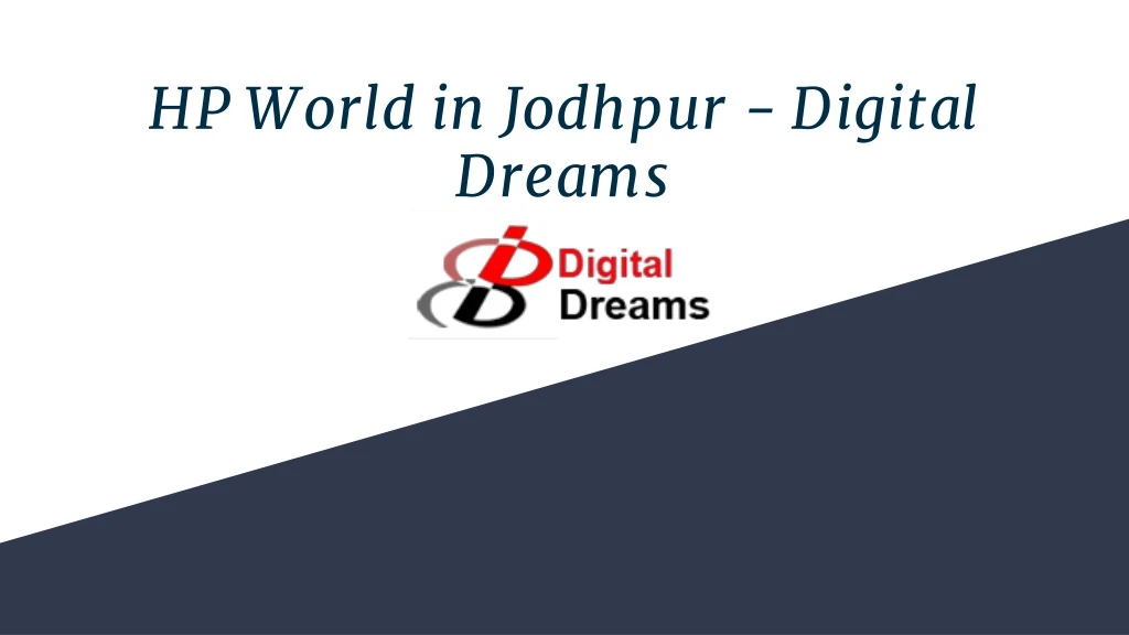 hp world in jodhpur digital dreams